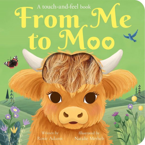 From Me to Moo Touch & Feel Board Book (Nov)