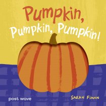 Pumpkin, Pumpkin, Pumpkin! Board Book (Sep)