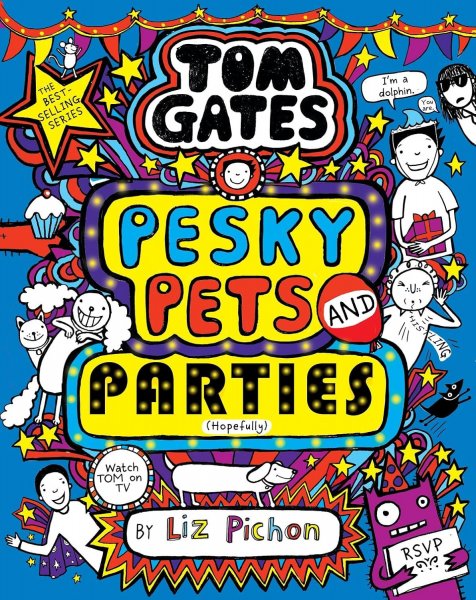 Tom Gates: Pesky Pets & Parties (Sep)